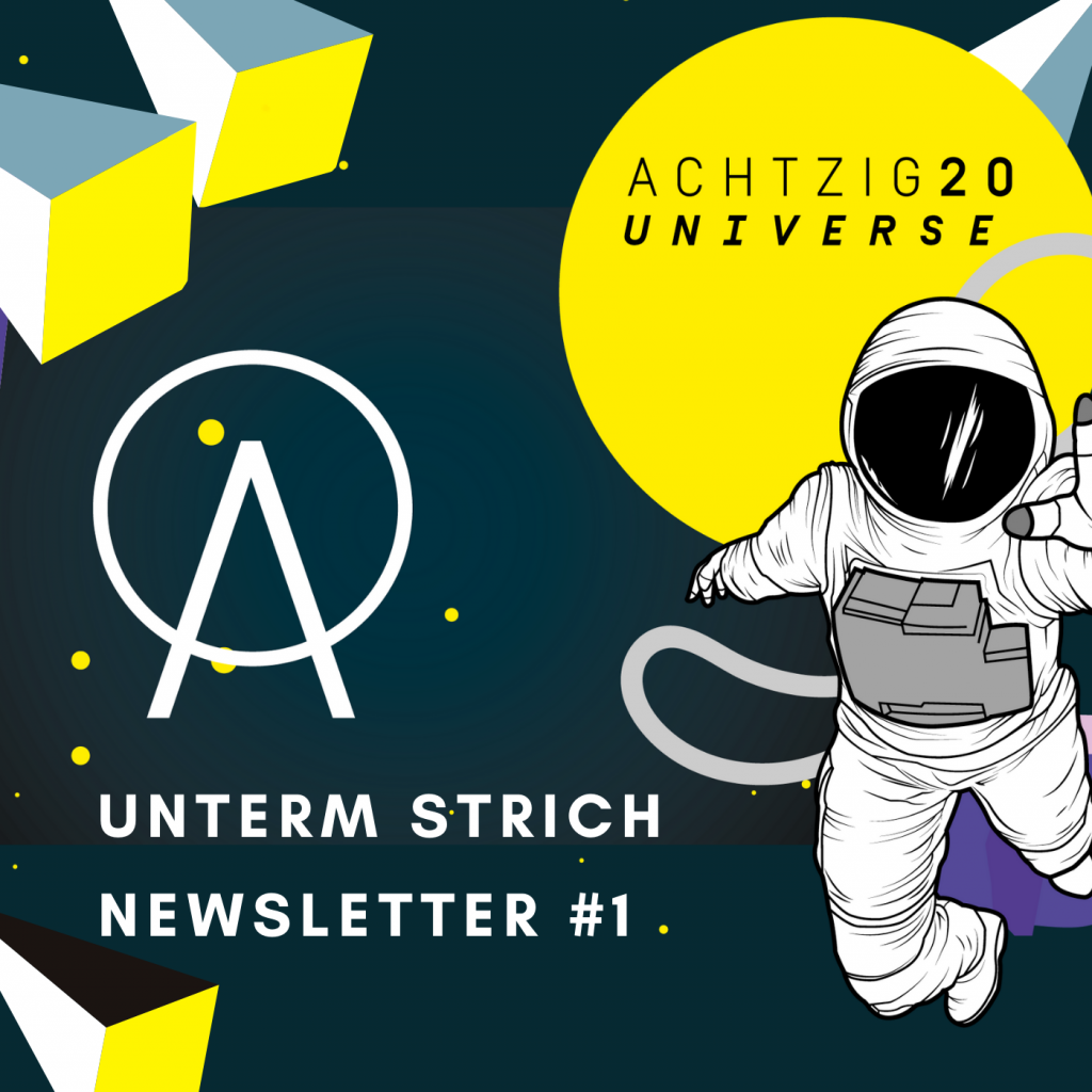 ACHTZIG20 UNTERM STRICH - Newsletter1 Unterm Strich - Newsletter 1